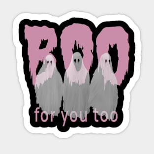 BOO for you too Sticker